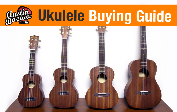 Ukulele Buying Guide  Different Ukulele Sizes - Austin Bazaar